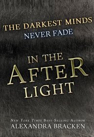 In the After Light (Darkest Minds, Bk 3)