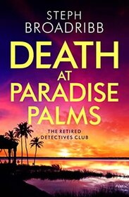 Death at Paradise Palms (Retired Detectives Club, Bk 2)