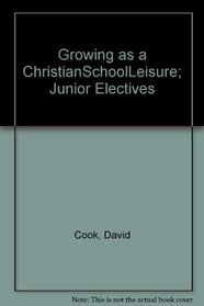 Growing as a ChristianSchoolLeisure; Junior Electives
