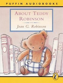 About Teddy Robinson (Puffin Audiobooks)