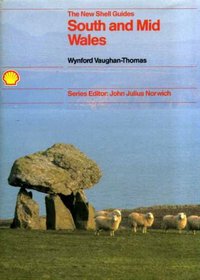 South and Mid Wales (New Shell Guides)