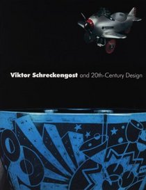 Viktor Schreckengost and 20th-Century Design (Hardcover)