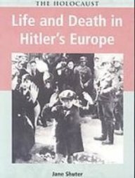 Life and Death in Hitler's Europe (The Holocaust)