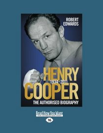 Henry Cooper 1934-2011: The Authorised Biogrpahy