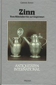Zinn: Vom Mittelalter bis zur Gegenwart (Antiquitaten international) (German Edition)