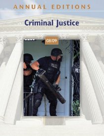 Annual Editions: Criminal Justice 08/09 (Annual Editions Criminal Justice)