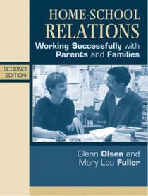 Home-School Relations: Working Successfully With Parents and Families (2nd Edition)