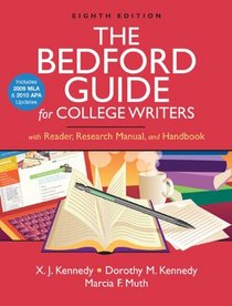 The Bedford Guide for College Writers with Reader, Research Manual, and Handbook with 2009 MLA and 2010 APA Updates