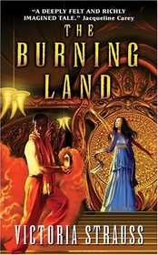 The Burning Land (Way of Arata, Bk 1)