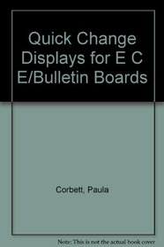 Quick Change Displays for E C E/Bulletin Boards