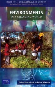 Environments in a Changing World (Insights into Human Geography)