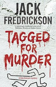 Tagged for Murder: A PI mystery set in Chicago (A Dek Elstrom Mystery)