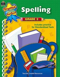 Spelling Grade 2 (Practice Makes Perfect (Teacher Created Materials))
