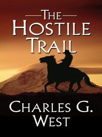 The Hostile Trail (Thorndike Large Print Western Series)