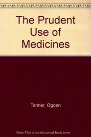 The Prudent Use of Medicines (Library of health)