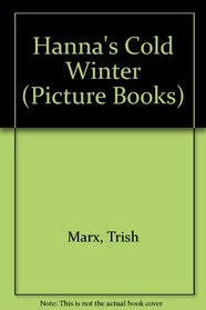 Hanna's Cold Winter (Picture Books)