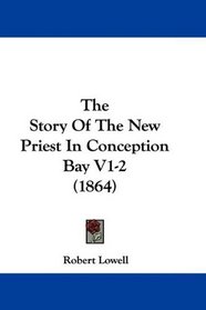 The Story Of The New Priest In Conception Bay V1-2 (1864)