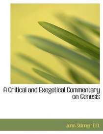 A Critical and Exegetical Commentary on Genesis