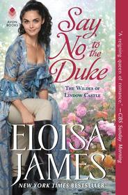 Say No to the Duke (Wildes of Lindow Castle, Bk 4)