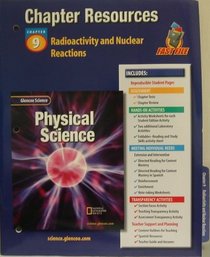Glencoe Science: Phy Sci Na Radioactivity and Nuclear Reactions 624p 2002