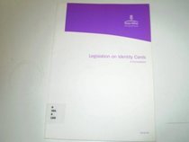 Legislation On Identity Cards: A Consultation, Command Paper 6178