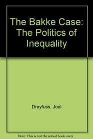 The Bakke Case: The Politics of Inequality