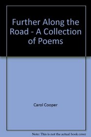 Further Along the Road - A Collection of Poems