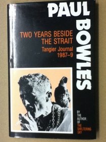 Two Years Beside the Strait: Tangier Journal, 1987-89