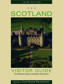 The Scotland Visitor Guide, 3rd : The Ultimate Guide to Scotland's Attractions