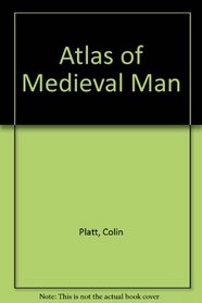 Atlas of Medieval Man