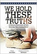 We Hold These Truths: A Patriotic Celebration of Faith