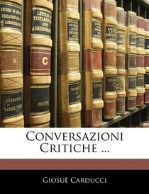 Conversazioni Critiche ... (Italian Edition)