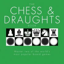 The Chess & Draughts Pack: Master Two of the World's Most Popular Board Games