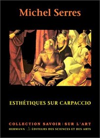 Esthetiques sur Carpaccio (Collection Savoir) (French Edition)