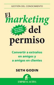 El marketing del permiso (Spanish Edition)
