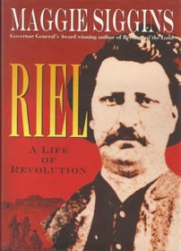 Riel: a Life of Revolution