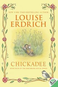 Chickadee (Birchbark House, Bk 4)