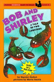 Bob and Shirley: A Tale of Two Lobsters (Puffin Science Easy-to-Read)