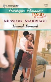 Mission: Marriage (Tango) (Harlequin Romance, No 3792)