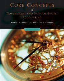 Core Concepts of Government and Not-For-Profit Accounting