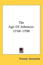The Age Of Johnson: 1748-1798