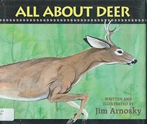 Jim Arnosky's All About Deer (All About...)