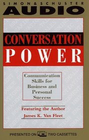 Conversation Power : Communication Skills for Business and Personal Success