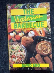 Vegetarian Barbecue: A Guide to Gourmet Outdoor Eating (A Thorsons wholefood cookbook)
