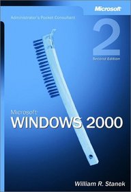 Microsoft Windows 2000 Administrator's Pocket Consultant, Second Edition