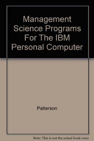 Management Science Programs For The IBM Personal Computer