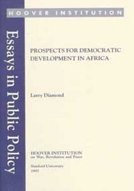 Prospects for Democratic Development in Africa (Essays in Public Policy)