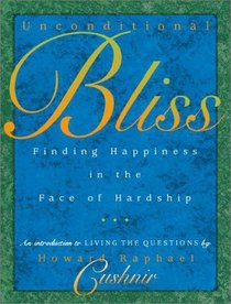 Unconditional Bliss: Finding Happiness in the Face of Hardship