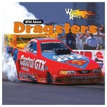 Wild About Dragsters (Wild Rides)