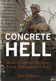 Concrete Hell -Modern Urban Warfare: From Stalingrad to Iraq